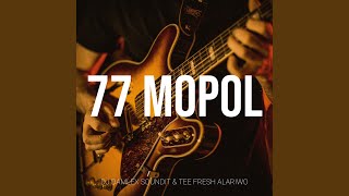 Download Lagu 77 Mopol (feat. Tee Fresh Alariwo) Download Lagu 77 Mopol (feat. Tee Fresh Alariwo)
