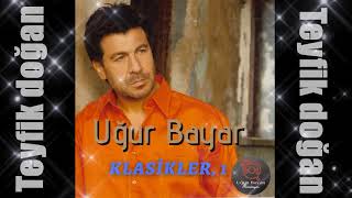 Uğur Bayar-ATEŞ DONAR SU YANAR-Enstrümantal