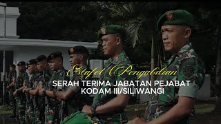 ESTAFET PENGABDIAN | SERTIJAB PEJABAT KODAM III/SILIWANGI