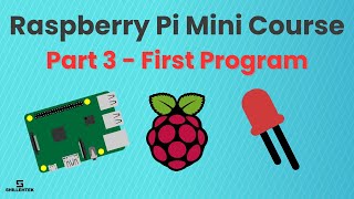 Introduction to Raspberry Pi Course for Beginners (Part 3) - Write Your First Raspberry Pi Program