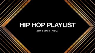 HIP HOP Playlist - Part.1