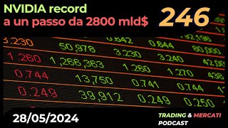 NVIDIA da Record. Vicini i 2800 miliardi di market cap - Ep. 246 Trading & Mercati