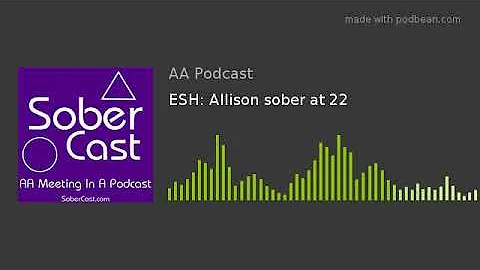 ESH: Allison sober at 22