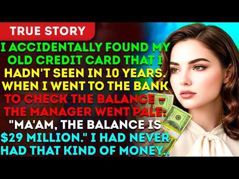 $29 Million I Accidentally Found My Old Credit Card That I Hadn't Seen In 10 Years. I Had Never