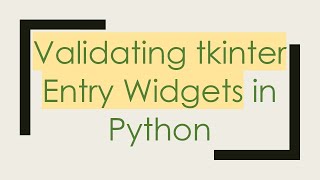 Validating tkinter Entry Widgets in Python