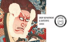 Drop Department & SuitStatic - Sarod [Sosumi Records]