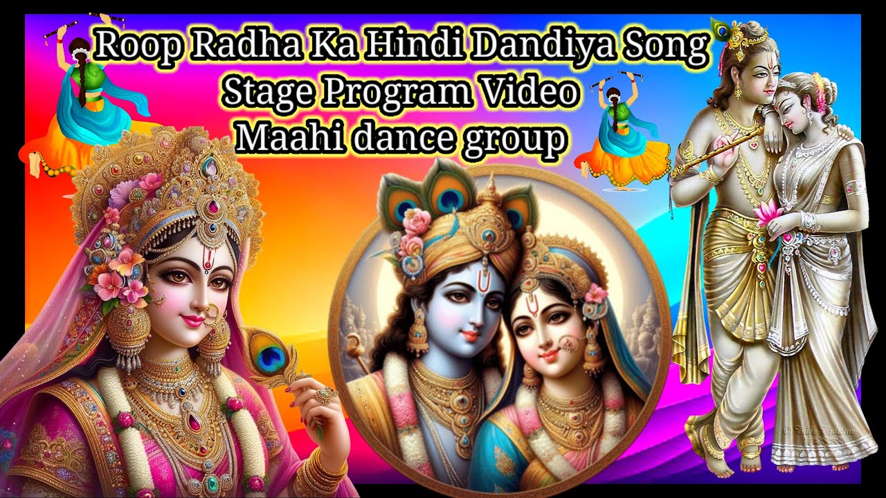Roop Radha Ka Hindi Dandiya Song, Stage Program Video, Maahi Dance ...