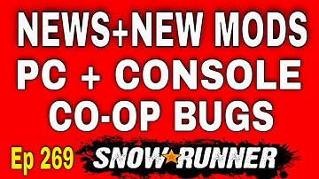 Snowrunner Latest News - CO-OP Bugs ? New Mods Console & PC
