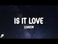 Loreen - Is It Love (Lyrics)