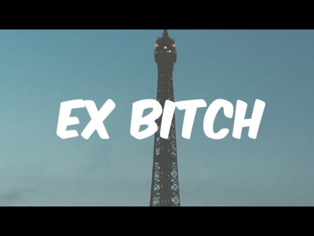 Ex Bitch(Lyrics)~ XxxTentantion ft.Juice WRLD