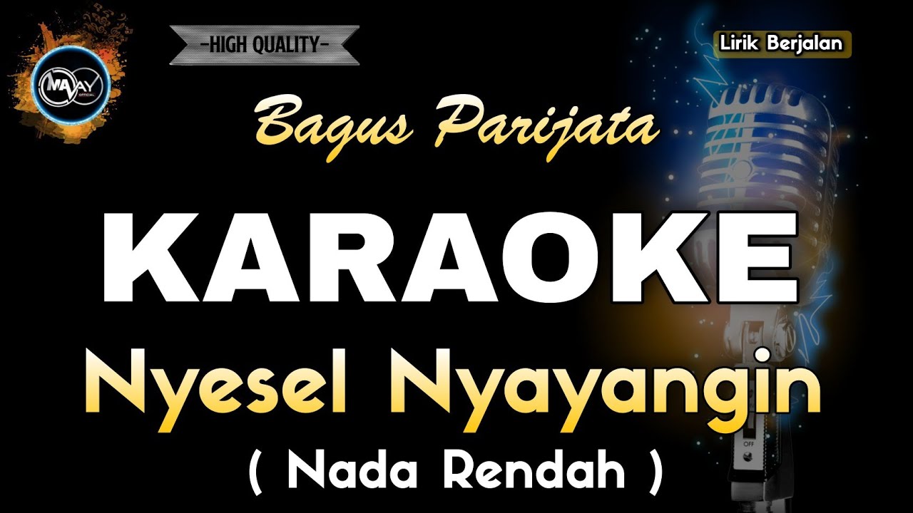NYESEL NYAYANGIN BAGUS PARIJATA KARAOKE NADA RENDAH