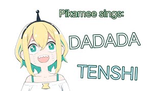 Pikamee sings DADADA TENSHI!