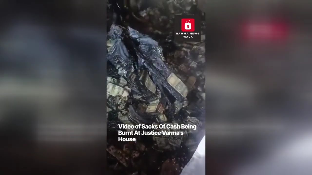 Justice Yashwant Varma’s house Cash Being Burnt video viral