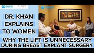 Dr. Khan Explains To Women Why The Lift Is Unnecessary During Breast Explant Surgery
