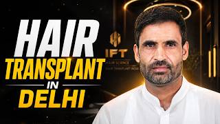 Hair Transplant in Delhi | Expert Guide & Cost of Hair Transplant in Delhi