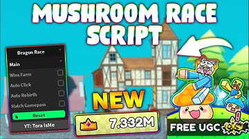 *UPDATED* Mushroom Race Script (PASTEBIN 2023) (WINS AUTOFARM, AUTO REBIRTH, AUTO RACE, HATCH EGG)