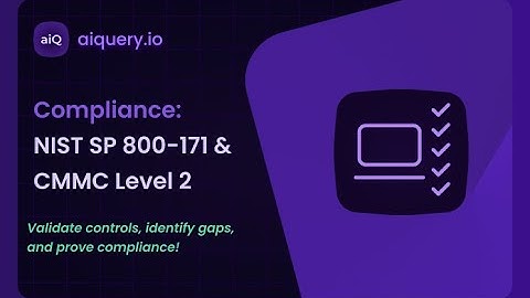 aiquery.io – Compliance & NIST SP 800-171/CMMC Level 2 #compliance #nist #cmmc #ai #cybersecurity