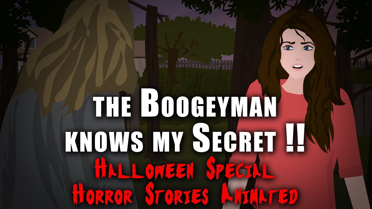 the Boogeyman knows my Secret !! Halloween Special Horror Stories Animated