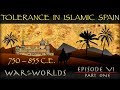 Tolerance in Islamic Spain - Myth or Reality? - WOTW EP 6 P1