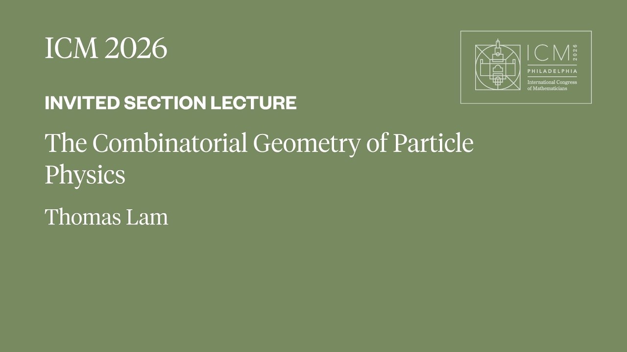 ICM 2026 Invited Section Lecture - Thomas Lam