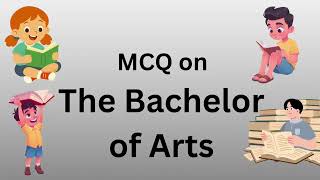 MCQ on the Bachelor of Arts # master cadre 