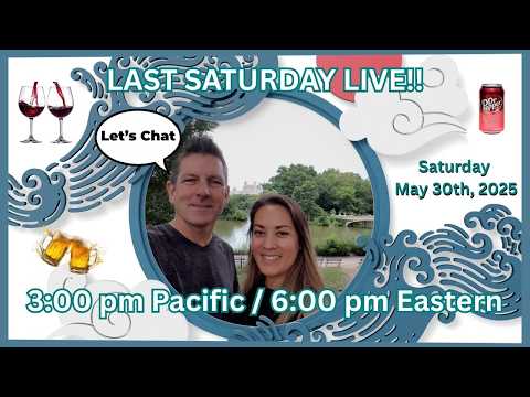 Last Saturday LIVE!! Saturday May 30th, 2026 3pm Pacific / 6pm Eastern