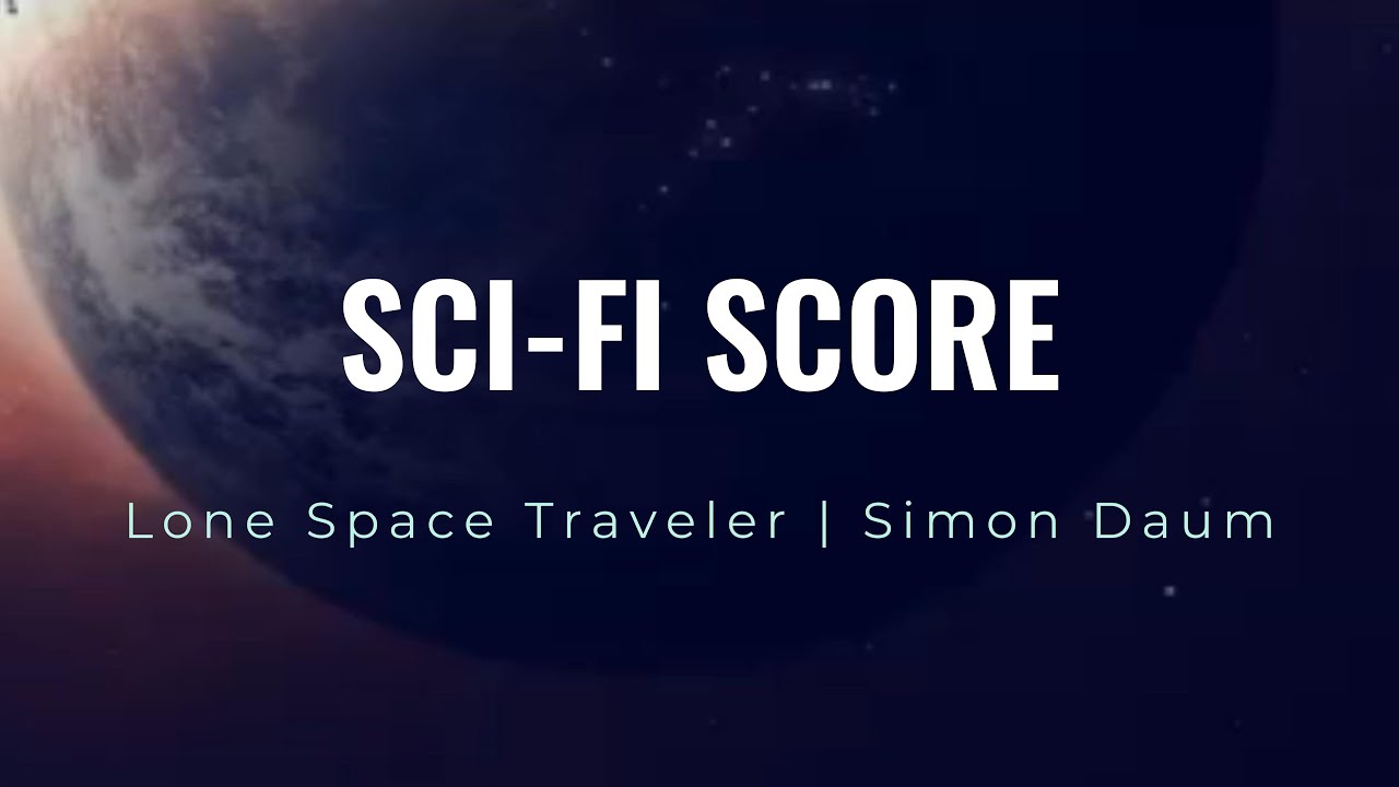 Simon Daum | Lone Space Traveler | Sci-Fi Score auf YouTube ansehen Simon Daum | Lone Space Traveler | Sci-Fi Score auf YouTube ansehen