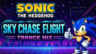 Sky Chase Flight (Inspired by Sonic the Hedgehog 2) [Kastilho Trance Mix]