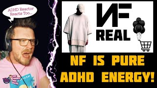 NF - REAL (ADHD Reaction) | NF IS PURE ADHD ENERGY!!!!