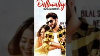 Dilli wali dil le gayi | Status Video | Neha kakkar & Bilal Saeed