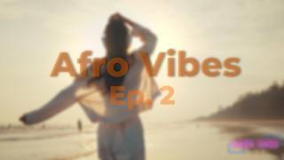 Loco oCco - Afro Vibes [Ep. 2]