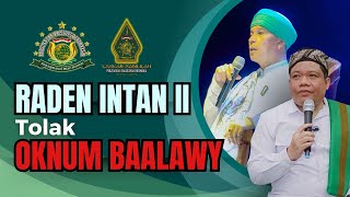 SAYYID ABBAS: PANGERAN RADEN INTEN (II) TOLAK OKNUM BA'ALAWY DI LAMPUNG, CERAMAH MENGGELEGAR...