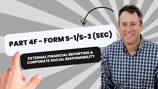 External Financial Reporting & CSR Part 4F - Forms S-1 / S-3 (SEC)