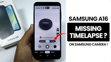 Fix the Timelapse Missing On Samsung A16  - Record Timelapse Video