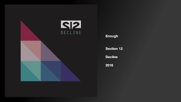 Enough - Section 12
