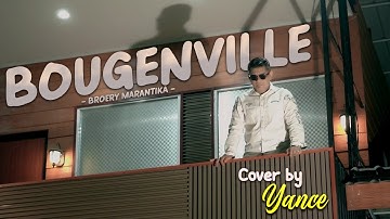 BOUGENVILLE - BROERY MARANTIKA | COVER BY YANCE