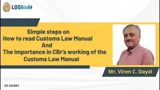 How to read Customs Law Manual & the importance in CBr's working of the Customs Law Manual