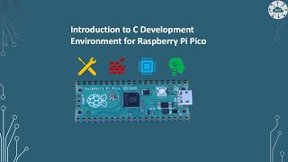 Course: Introduction to C Development Environment for Raspberry PI Pico
