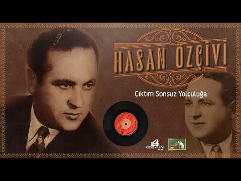 Hasan Özçivi - Çıktım Sonsuz Yolculuğa (1965)