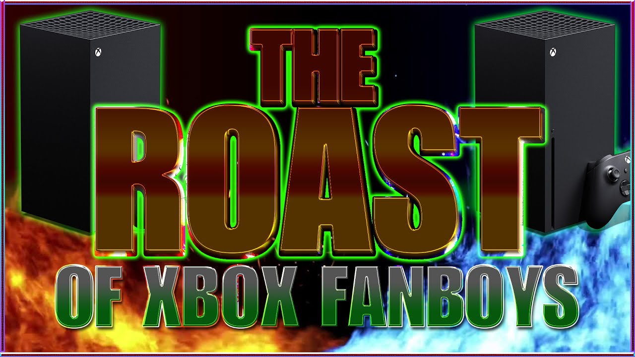 The Roast of Xbox Fanboys PlayStation is better. Facts! YouTube