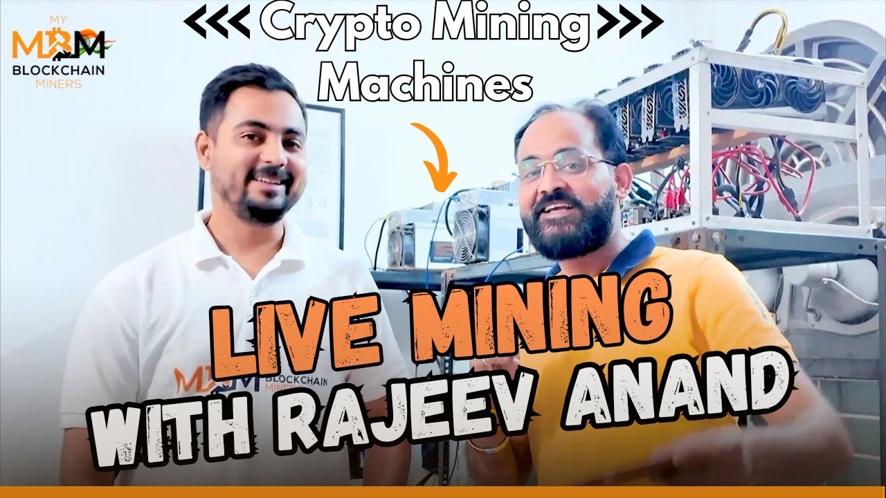 Live Crypto & Bitcoin Mining with Rajeev Anand | 