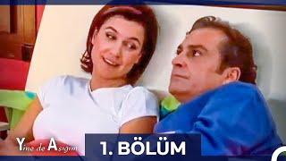 Yine De Aşığım 1. Bölüm