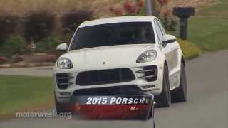 MotorWeek | Road Test: 2015 Porsche Macan