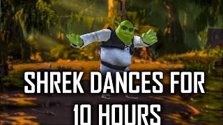 Shrek dances for 10 hours