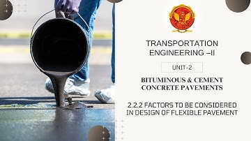 2.2.2 Factors to be considered in the design of Flexible Pavement | CE502 |