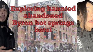 EXPLORING HAUNTED BYRON HOT SPRINGS HOTEL CA// we were so scared…