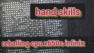 reballing cpu x650c&&&&&&&& hand skills