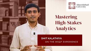 Mastering High-Stakes Analytics | Smit Kalathiya on MSQF Experience | Ahmedabad University