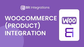 Integrating WooCommerce (Product) with Google Sheets | Step-by-Step Tutorial | Bit Integrations
