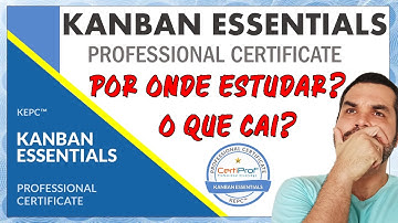 Kanban Essentials Professional Certificate | Por onde estudar? O que cai? Dump Kanban | CertiProf